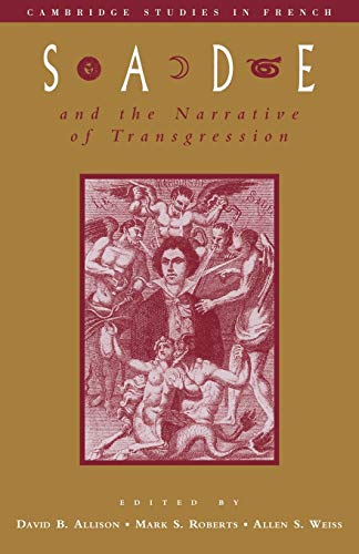 Beispielbild fr Sade and the Narrative of Transgression (Cambridge Studies in French, Series Number 52) zum Verkauf von Lucky's Textbooks
