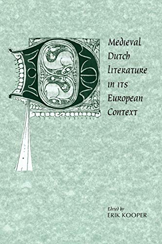 Stock image for Medieval Dutch Literature in its European Context (Cambridge Studies in Medieval Literature, Series Number 21) for sale by Lucky's Textbooks