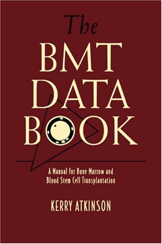 Imagen de archivo de The BMT Data Book: A Manual for Bone Marrow and Blood Stem Cell Transplantation a la venta por Buchpark