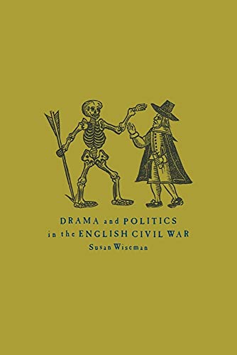 Stock image for Drama and Politics in the English Civil War for sale by Ria Christie Collections