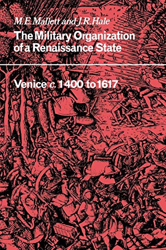 Military Organisation Renaissance (Cambridge Studies in Early Modern History) (9780521032476) by Mallett/Hale