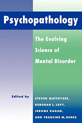 Stock image for Psychopathology: The Evolving Science of Mental Disorder for sale by Revaluation Books