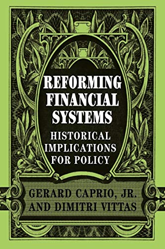 Beispielbild fr Reforming Financial Systems: Historical Implications for Policy zum Verkauf von Phatpocket Limited