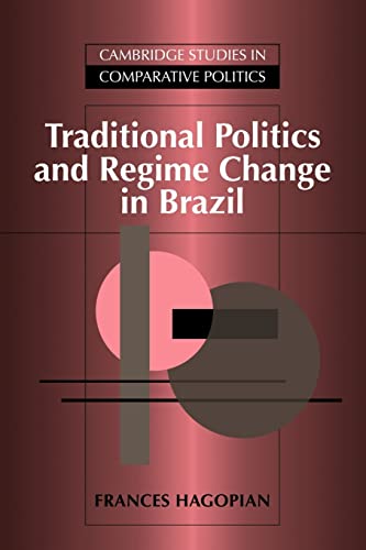 9780521032889: Traditional Politics Regime Change (Cambridge Studies in Comparative Politics)