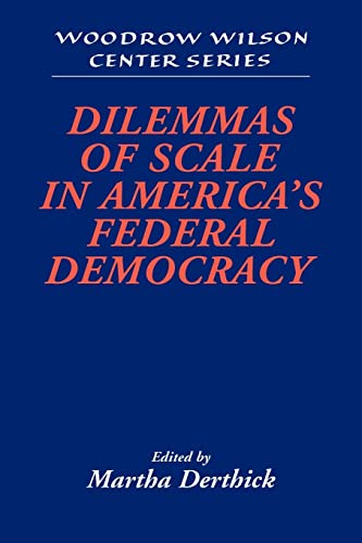 9780521033091: Dilemmas of Scale in Amer Fed Democ