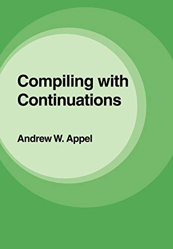 9780521033114: Compiling With Continuations