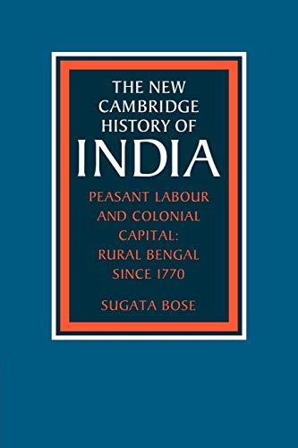 Beispielbild fr Peasant Labour and Colonial Capital: Rural Bengal Since 1770 zum Verkauf von Chiron Media