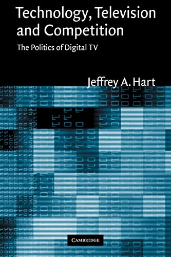 Stock image for Technology, Television, and Competition: The Politics of Digital TV for sale by Phatpocket Limited