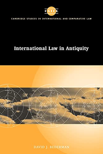 Stock image for International Law in Antiquity (Cambridge Studies in International and Comparative Law, Series Number 16) for sale by Phatpocket Limited