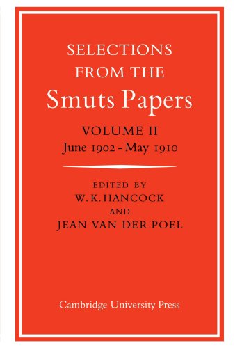 9780521033657: Selections from the Smuts Papers: Volume 2, June 1902-May 1910