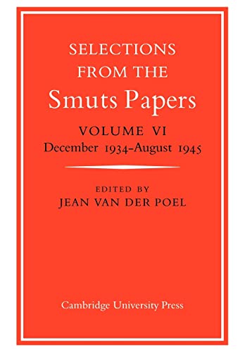 Imagen de archivo de Selections from the Smuts Papers: Volume 6, December 1934-August 1945 a la venta por Lucky's Textbooks
