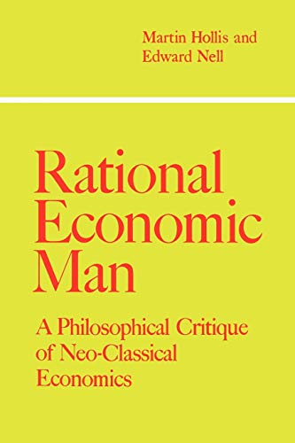 9780521033886: Rational Economic Man: A Philosophical Critique of Neo-classical Economics