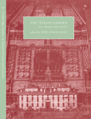 Beispielbild fr The Italian Garden: Art, Design and Culture (Cambridge Studies in Italian History and Culture) zum Verkauf von Books Unplugged