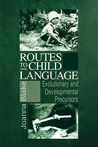 Stock image for Routes to Child Language: Evolutionary and Developmental Precursors for sale by Phatpocket Limited