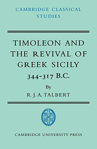 Imagen de archivo de Timoleon and the Revival of Greek Sicily: 344-317 B.C. a la venta por THE SAINT BOOKSTORE