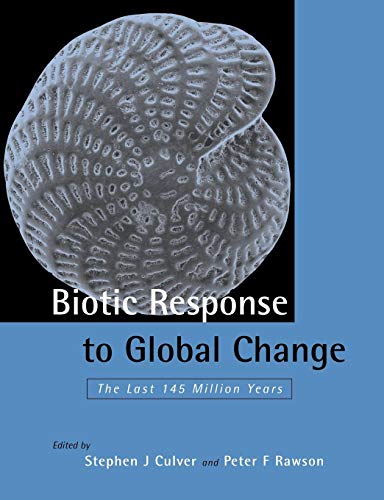 Stock image for Biotic Response to Global Change: The Last 145 Million Years for sale by Lucky's Textbooks