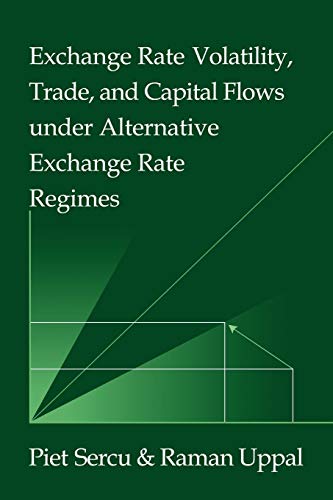Stock image for Exchange Rate Volatility, Trade, and Capital Flows under Alternative Exchange Rate Regimes (Japan-US Center UFJ Bank Monographs on International Financial Markets) for sale by Lucky's Textbooks