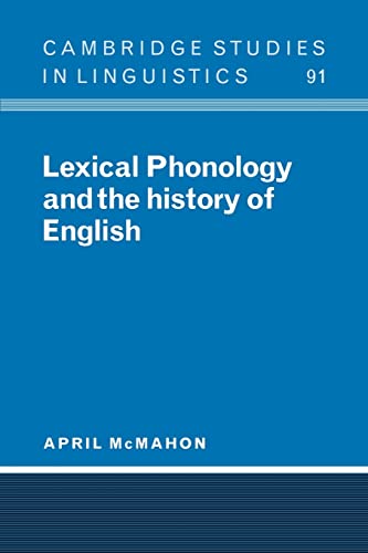 Stock image for Lexical Phonology and the History of English (Cambridge Studies in Linguistics, Series Number 91) for sale by Lucky's Textbooks