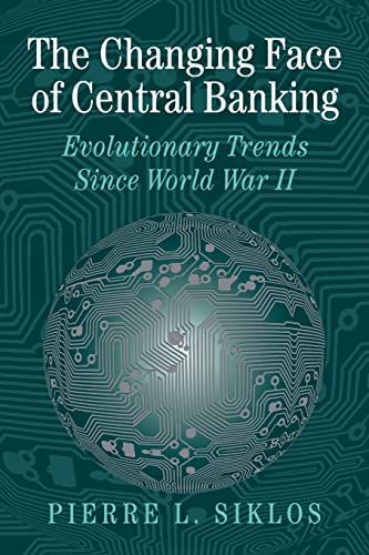 Stock image for The Changing Face of Central Banking Evolutionary Trends Since World War II for sale by Webbooks, Wigtown
