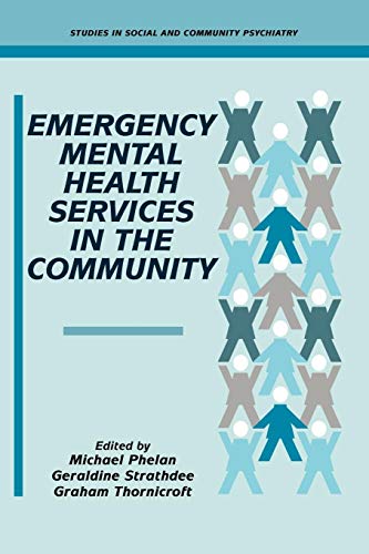 Beispielbild fr Emergency Mental Health Services in the Community (Studies in Social and Community Psychiatry) zum Verkauf von Starx Products