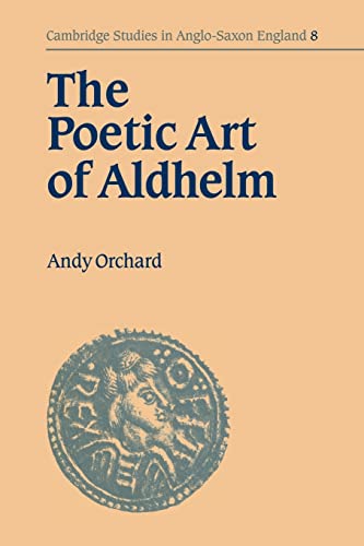 Beispielbild fr The Poetic Art of Aldhelm (Cambridge Studies in Anglo-Saxon England, Series Number 8) zum Verkauf von Ed's Editions LLC, ABAA