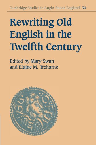 9780521035132: Rewriting Old English in the Twelfth Century: 30 (Cambridge Studies in Anglo-Saxon England, Series Number 30)