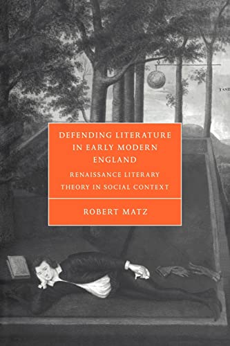 9780521035187: Defending Lit Early Modern England: Renaissance Literary Theory in Social Context: 37 (Cambridge Studies in Renaissance Literature and Culture, Series Number 37)