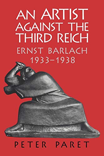 Imagen de archivo de An Artist against the Third Reich: Ernst Barlach, 1933 "1938 a la venta por Open Books