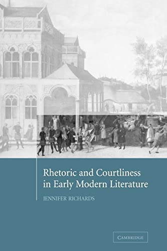 Beispielbild fr Rhetoric and Courtliness in Early Modern Literature zum Verkauf von Anybook.com