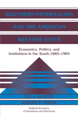 Beispielbild fr Southern Paternalism and the American Welfare State: Economics, Politics, and Institutions in the South, 1865-1965 zum Verkauf von Revaluation Books