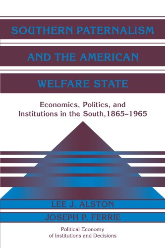 9780521035798: Southern Paternalism and the American Welfare State: Economics, Politics, and Institutions in the South, 1865-1965