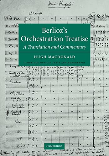 Beispielbild fr Berlioz's Orchestration Treatise: A Translation and Commentary zum Verkauf von THE SAINT BOOKSTORE