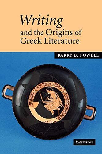 Writing and the Origins of Greek Literature (9780521036313) by Powell, Barry B.