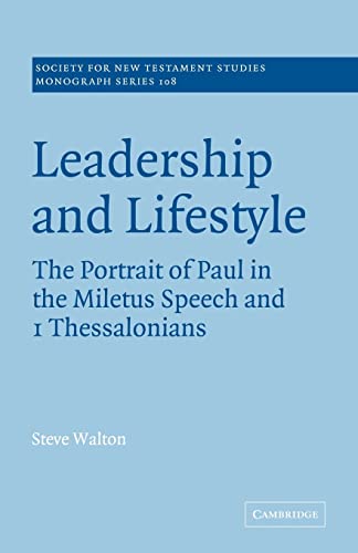 9780521036382: Leadership and Lifestyle: The Portrait of Paul in the Miletus Speech and 1 Thessalonians: 108 (Society for New Testament Studies Monograph Series, Series Number 108)