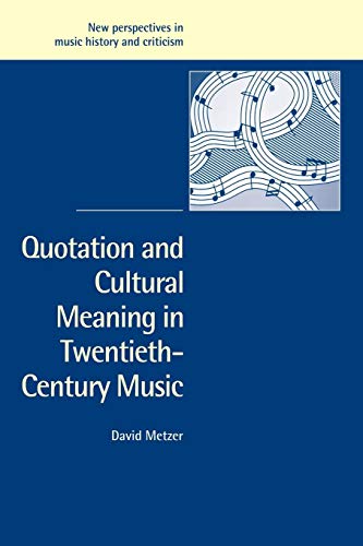 Stock image for Quotation Cultural Meaning in Music (New Perspectives in Music History and Criticism, Series Number 12) for sale by HPB-Red