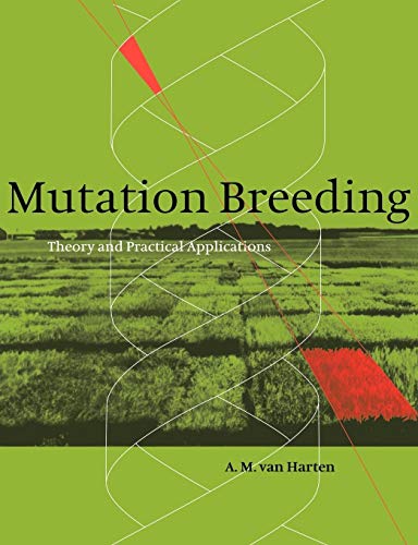 9780521036825: Mutation Breeding: Theory and Practical Applications