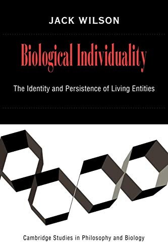 9780521036887: Biological Individuality: The Identity and Persistence of Living Entities (Cambridge Studies in Philosophy and Biology)