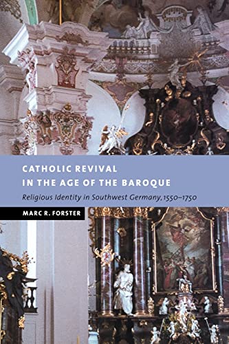 Stock image for Catholic Revival in the Age of the Baroque: Religious Identity in Southwest Germany, 1550-1750 (New Studies in European History) for sale by Recycle Bookstore