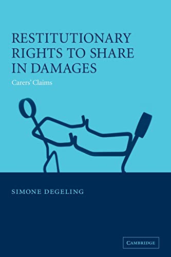 Beispielbild fr Restitutionary Rights to Share in Damages : Carers' Claims zum Verkauf von Better World Books