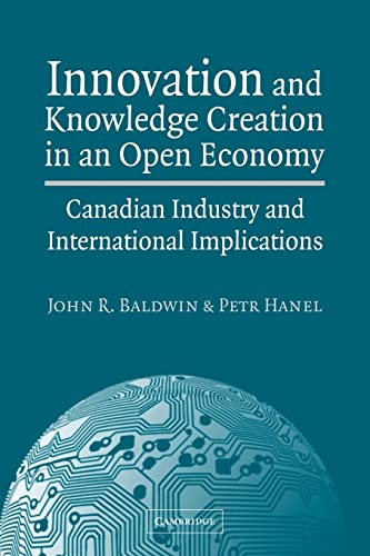 Imagen de archivo de Innovation and Knowledge Creation in an Open Economy: Canadian Industry and International Implications a la venta por Lucky's Textbooks