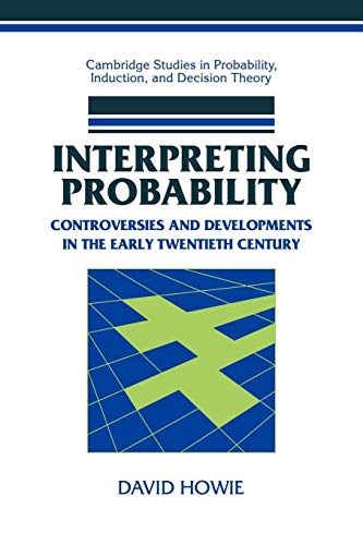 9780521037549: Interpreting Probability: Controversies and Developments in the Early Twentieth Century (Cambridge Studies in Probability, Induction and Decision Theory)