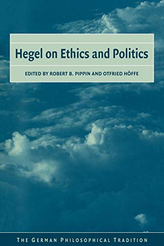 Stock image for Hegel on Ethics and Politics (The German Philosophical Tradition) for sale by Big River Books