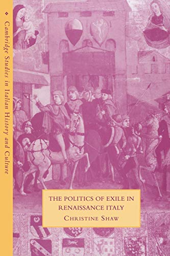 9780521037662: Politics of Exile Renaissance Italy