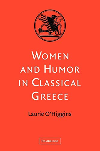 Imagen de archivo de Women and Humor in Classical Greece a la venta por Chiron Media