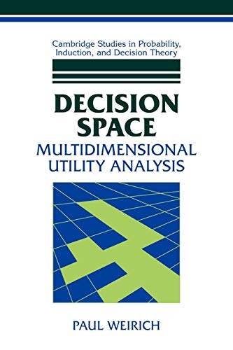 Stock image for Decision Space: Multidimensional Utility Analysis (Cambridge Studies in Probability, Induction and Decision Theory) for sale by Book Alley