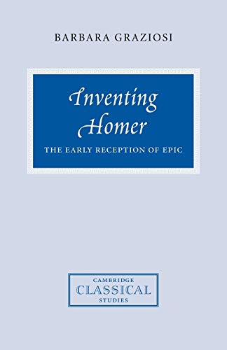 Beispielbild fr Inventing Homer: The Early Reception of Epic (Cambridge Classical Studies) zum Verkauf von Big River Books
