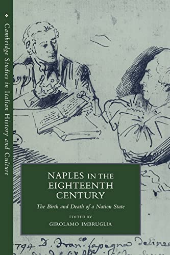 9780521038157: Naples in the Eighteenth Century: The Birth and Death of a Nation State (Cambridge Studies in Italian History and Culture)