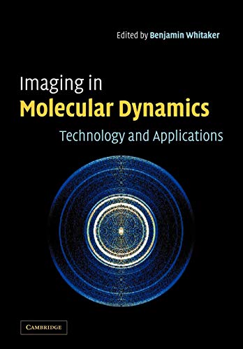 9780521038324: Imaging in Molecular Dynamics: Technology and Applications