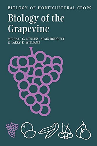 Beispielbild fr Biology of the Grapevine (The Biology of Horticultural Crops) zum Verkauf von Weird Books