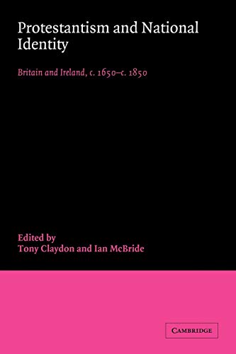 9780521038782: Protestantism and National Identity: Britain and Ireland, c.1650–c.1850